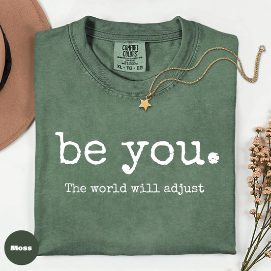 Comfort Colors Be You T-Shirt - Minimalist Inspirational Tee