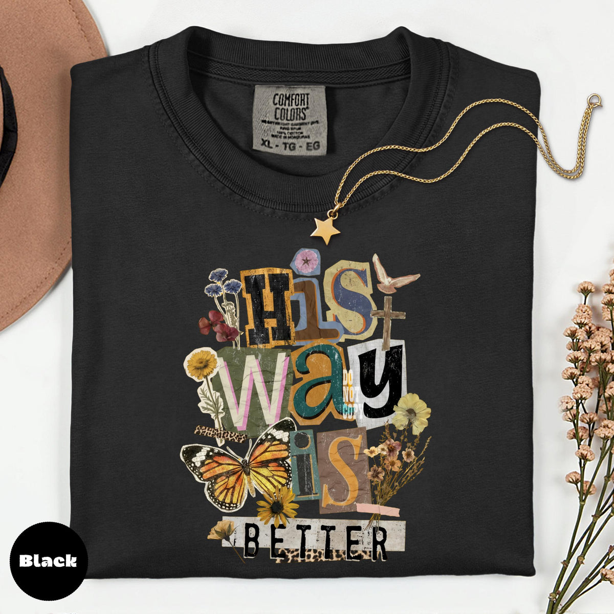Comfort Colors Christian T-Shirt, His Way Is Better, Floral Butterfly Graphic