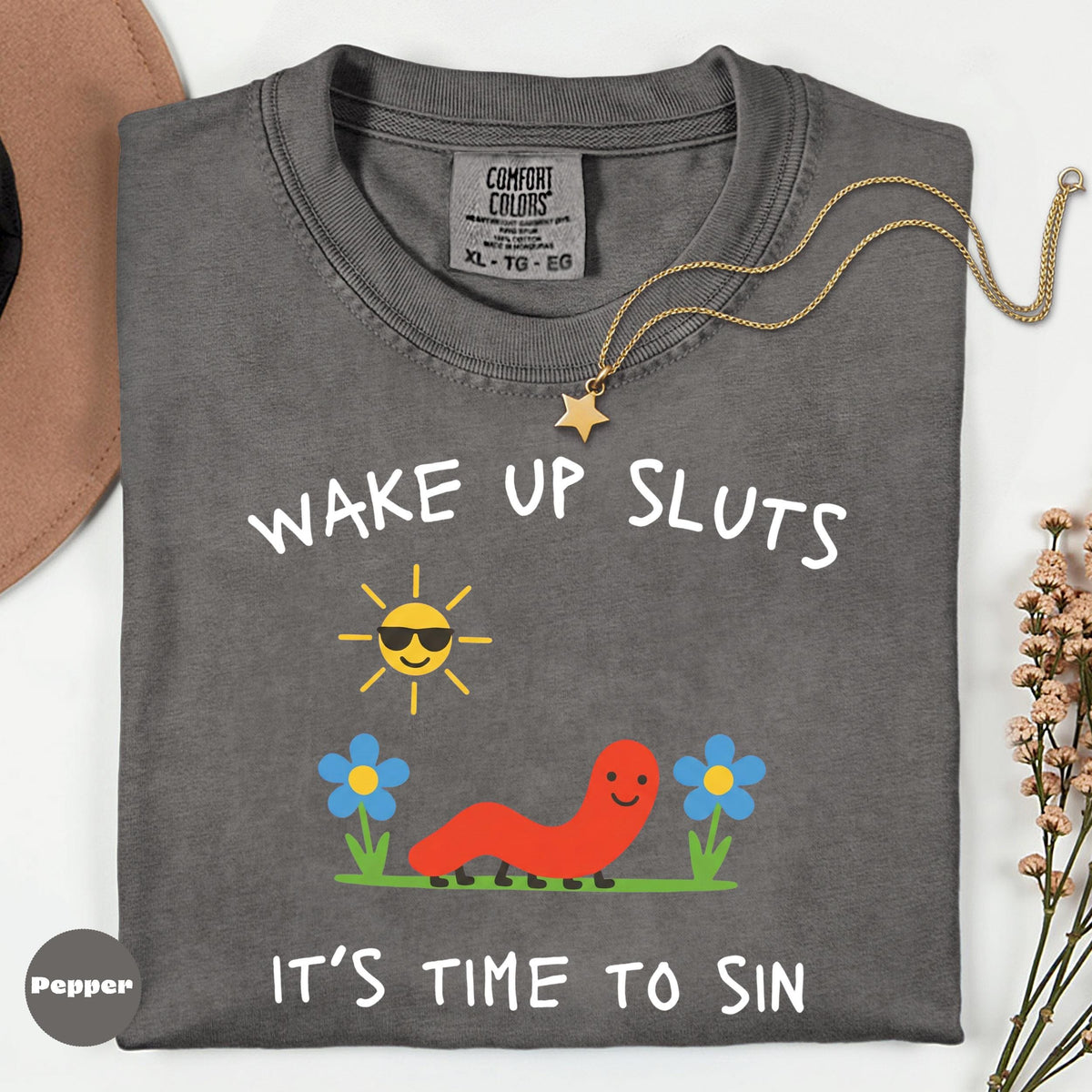 Wake Up Sluts It's Time To Sin Comfort Colors Shirt, Funny Morning Graphic Tee, Adult Humor Gift Shirt